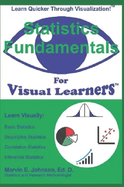 Statistics Fundamentals by Marvin E. Johnson