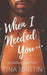 When I Needed You by Tina Martin