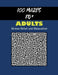 100 Mazes for Adults Stress Relief and Relaxation: Stress Relief and Relaxation Moderate and Challenging puzzles by Kh Books