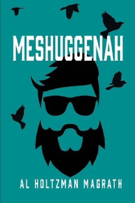 Meshuggenah: A Unique Collection of Poems by Elaine A. Young
