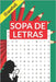 Sopa De Letras (Español): #1 Una Magnífica Colección de Palabras by Audemio, Casiano