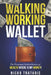 Walking Working Wallet: The Perpetual Redistribution of Wealth Where is my Money! by Nicholas Trataris