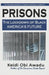 Prisons: The Lockdown of Black / America's Future by Keidi Obi Awadu