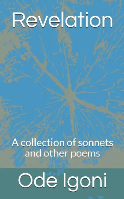 Revelation: A collection of sonnets and other poems by Ode Igoni