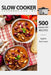 Slow Cooker Cookbook for Two - 500 Crock Pot Recipes: Nutritious Recipe Book for Beginners and Pros by Sophie Summers