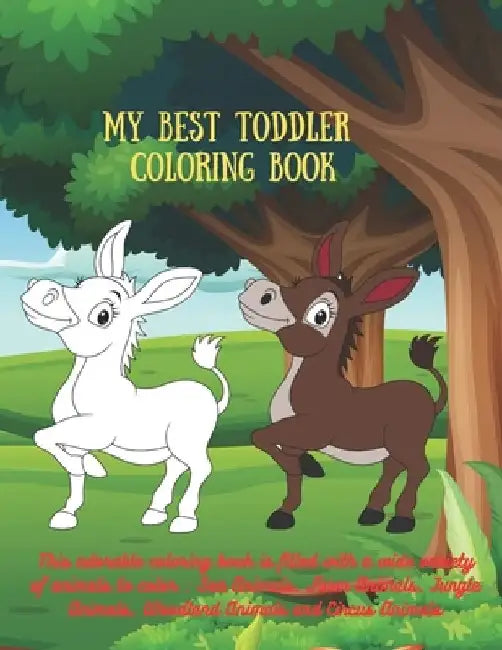 My Best Toddler Coloring Book - This adorable coloring book is filled with a wide variety of animals to color: Sea Animals, Farm Animals, Jungle Anima by Alyson Case
