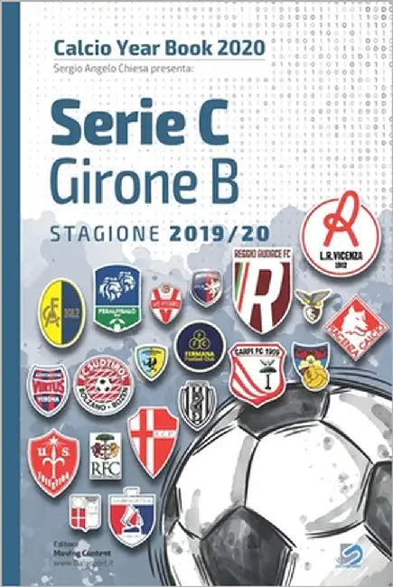 Serie C Girone B 2019/2020: Tutto il calcio in cifre by Pifferi, Matteo
