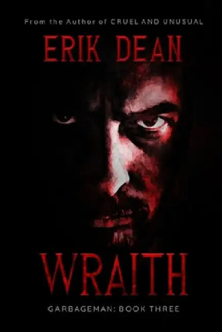 Wraith: Garbageman: Book Three by Erik Dean