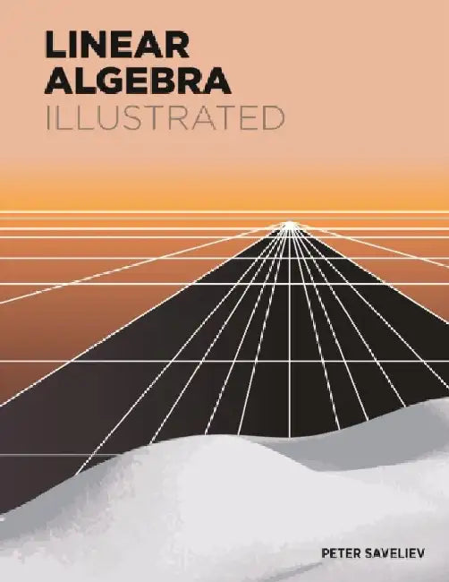 Linear Algebra Illustrated by Peter Saveliev