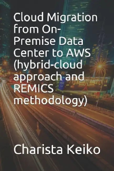 Cloud Migration from On-Premise Data Center to AWS (hybrid-cloud approach and REMICS methodology) by Charista Keiko