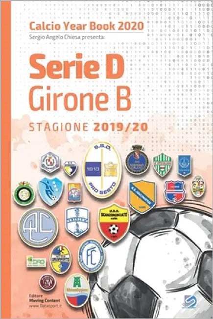 Serie D Girone B 2019/2020: Tutto il calcio in cifre by Pifferi, Matteo