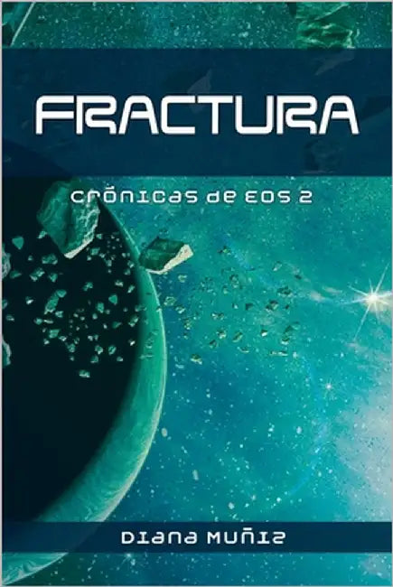 Fractura by Muñiz, Diana