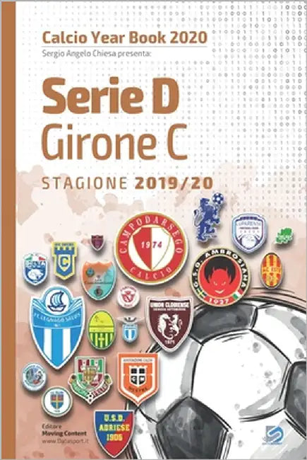 Serie D Girone C 2019/2020: Tutto il calcio in cifre by Pifferi, Matteo