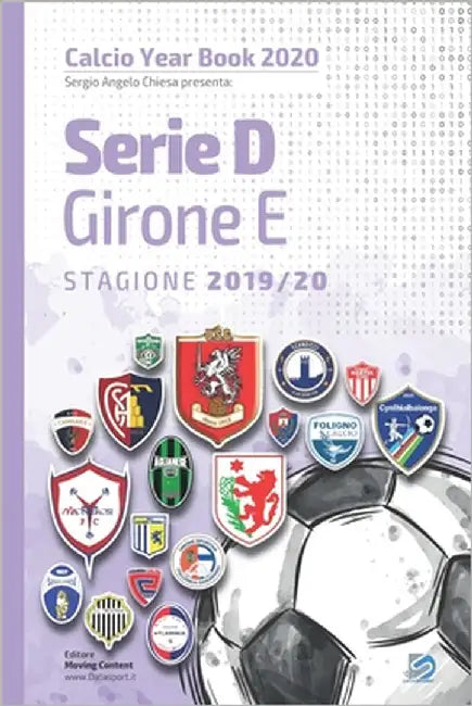 Serie D Girone E 2019/2020: Tutto il calcio in cifre by Pifferi, Matteo