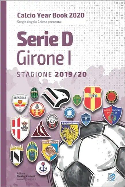 Serie D Girone I 2019/2020: Tutto il calcio in cifre by Pifferi, Matteo