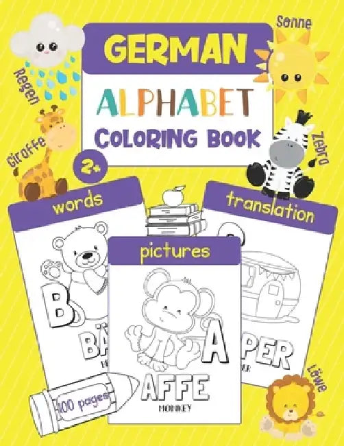 German Alphabet Coloring Book: Color & Learn German Alphabet and Words (100 German Words with Translation & Pictures to Color) for Kids and Toddlers by Chatty Parrot