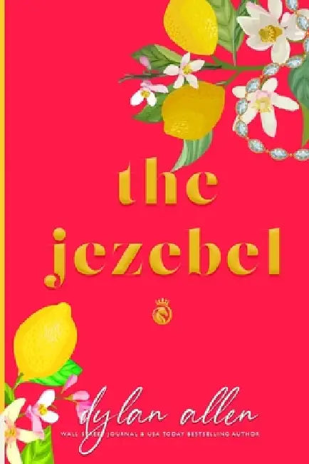 The Jezebel - A Second Chance Romance by Dylan Allen