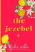 The Jezebel - A Second Chance Romance by Dylan Allen
