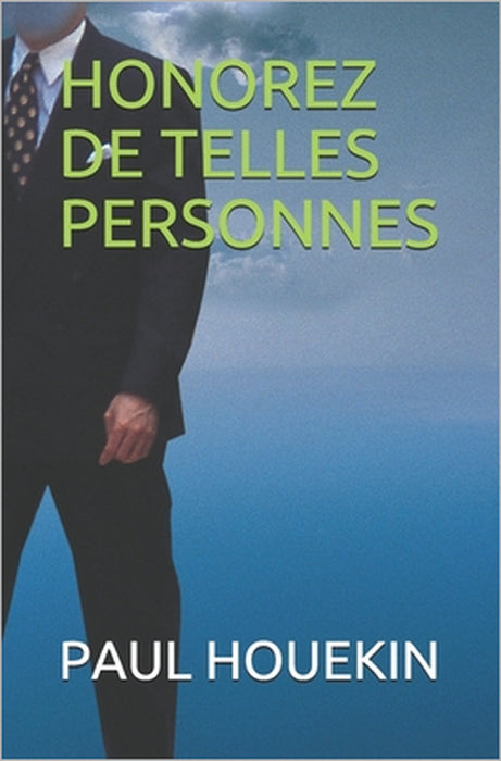 Honorez de Telles Personnes by Paul Houekin