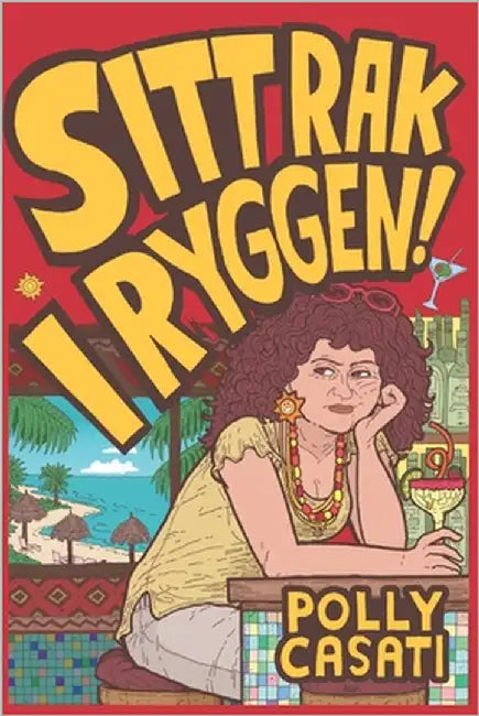 Sitt rak i ryggen! by Casati, Polly