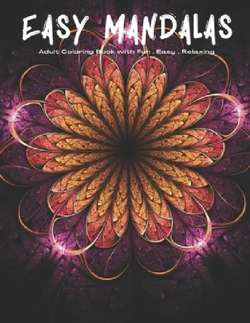 Easy Mandalas: Adults Coloring Book for Beginners, Seniors, Women, Men by Steven Ryan