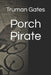 Porch Pirate by Truman Gates