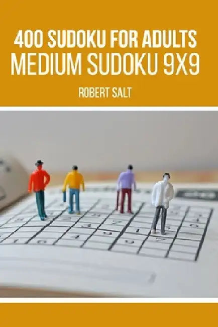 400 Sudoku for adults: Medium Sudoku 9x9 by Robert Salt