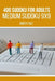 400 Sudoku for adults: Medium Sudoku 9x9 by Robert Salt