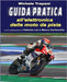 Guida pratica all'elettronica delle moto da pista by Lai, Fabrizio