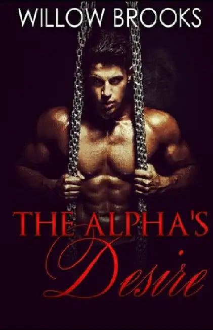 The Alpha's Desire: (BBW Paranormal Shape Shifter Romance) by Willow Brooks