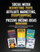 Social Media Marketing 2020: Affiliate Marketing, Dropshipping and Passive Income Ideas - 6 Books in 1 - Cutting-Edge Strategies to Start and Grow by Chandler Wright