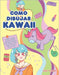 Como dibujar Kawaii: Aprende a dibujar más de 100 dibujos súper monos: Animales, chibi, objetos, flores, comida, criaturas mágicas y más! by Aikawa, Aimi