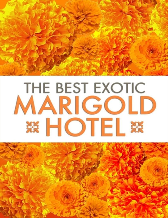 The Best Exotic Marigold Hotel: Screenplay by Miller, Lucrisa