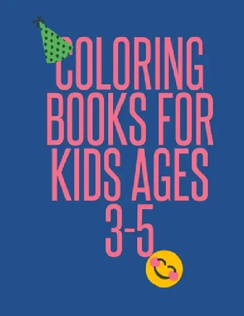 coloring books for kids ages 3-5: 50 Coloring Pages, Gift for Kids, Ages 3, 4, 5, Multi by Rolan Day