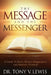 The Message And The Messenger by Tony V. Lewis