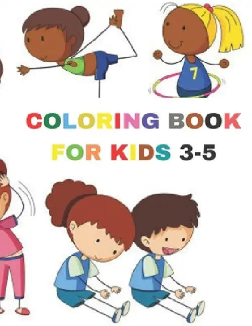 coloring book for kids 3-5: 50 Coloring Pages, Gift for Kids, Ages 3, 4, 5, Multi by Rolan Day