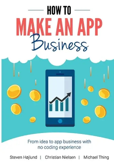 How To Make An App Business : From Idea To