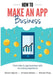 How To Make An App Business : From Idea To