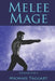Melee Mage: Fledgling God: book 2 by Michael Taggart