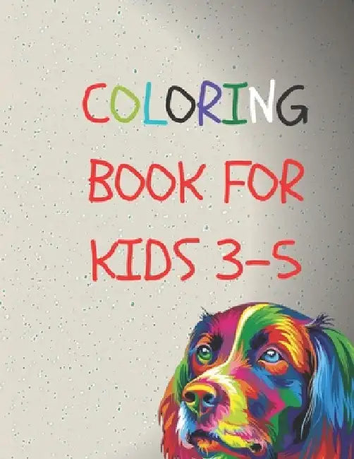coloring book for kids 3-5: 50 Coloring Pages, Gift for Kids, Ages 3, 4, 5, Multi by Rolan Day