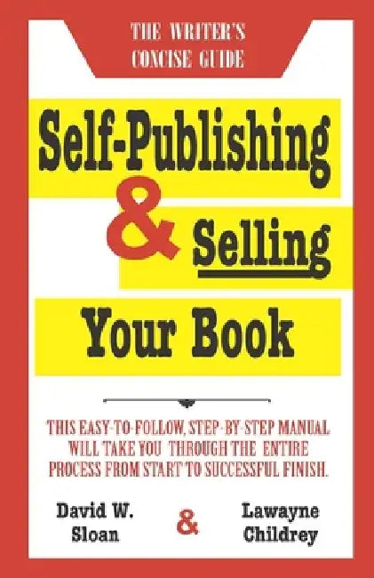 Self-Publishing & Selling Your Book by Lawayne Childrey