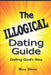 The Illogical Dating Guide by Mary Rhodes