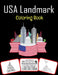 USA Landmark Coloring Book: Famous USA Landmarks Coloring book for kids (100 Pages with great number of landmark images) by Rose Press House