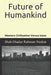 Future of Humankind: Western Civilization Versus Islam by Neshat, Shah Ebadur Rahman