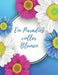 Ein Paradies voller Blumen: Ausmalen und durchatmen (Die Welt wird bunt) by Blumen Edward