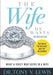 The Wife He Wants Workbook: What A Godly Man Seeks In A Wife by Tony V. Lewis