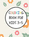 coloring book for kids 3-5: 50 Coloring Pages, Gift for Kids, Ages 3, 4, 5, Multi by Rolan Day