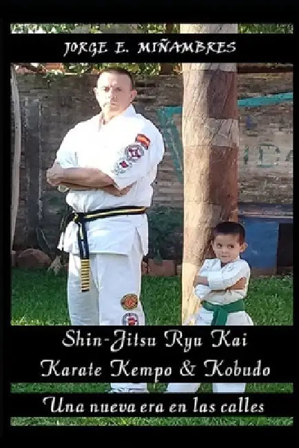 Una Nueva Era En Las Calles: Shin-Jitsu Ryu Kai by Jorge Miñambres