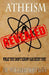 Atheism Revealed: The dark secrets behind modern day atheism by William Hoffman