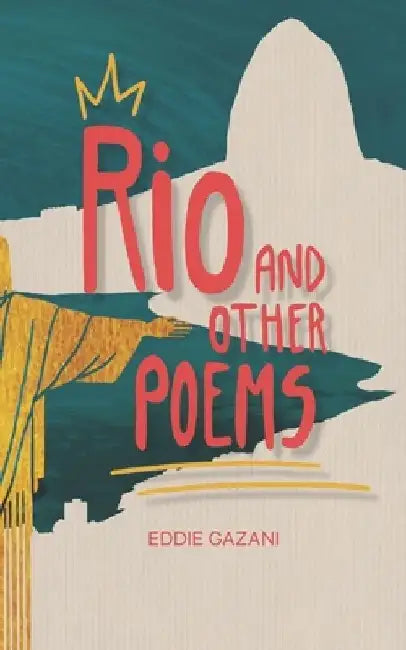 Rio and other Poems by Eddie Gazani